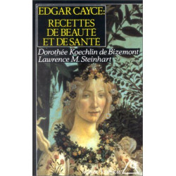 Edgar Cayce : Recettes de beauté et de santé