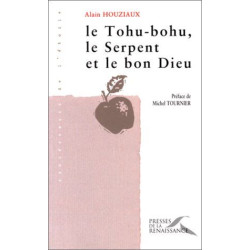 Le Tohu-bohu le serpent et le bon Dieu