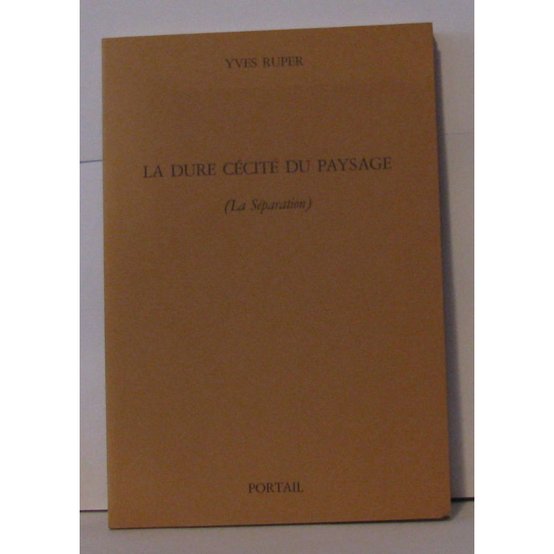 La Dure cécité du paysage : La séparation (Portail)
