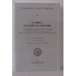 La Bible: le livre et l'histoire: Actes des Colloques de l'Ecole...