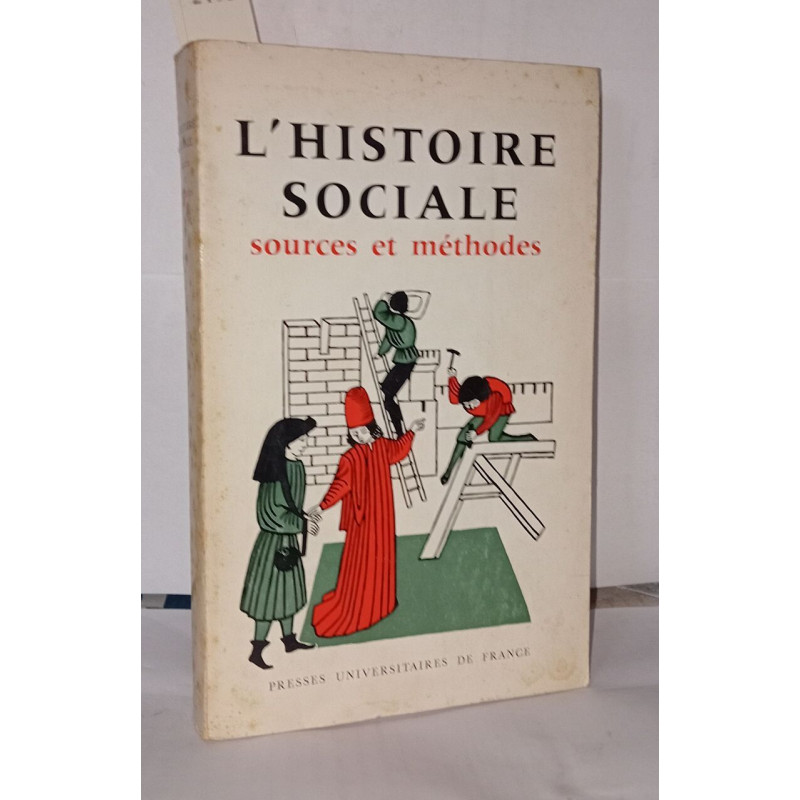 L'histoire sociale sources et méthodes