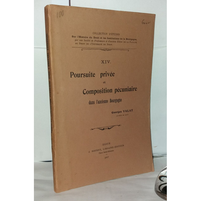 Poursuite privée et composition pécuniaire dans l'ancienne Bourgogne
