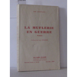 Jean Souvenance. La Muflerie en guerre : Roman. Préface de Louis...