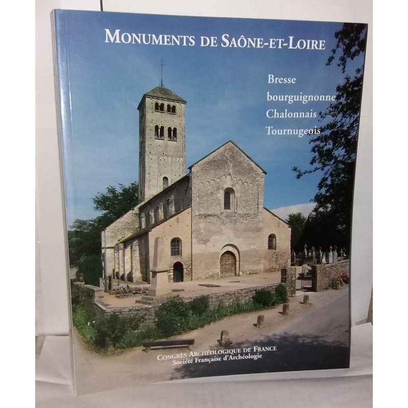 Monuments de Saône-et-Loire. Bresse bourguignonne Chalonnais...