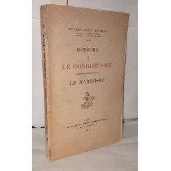 Gongora et le Gongorisme considérés dans leurs rapports avec le...