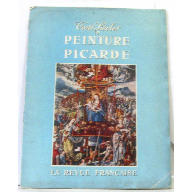 Trois siècles de peinture picarde - la revue française