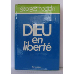 Dieu en liberté