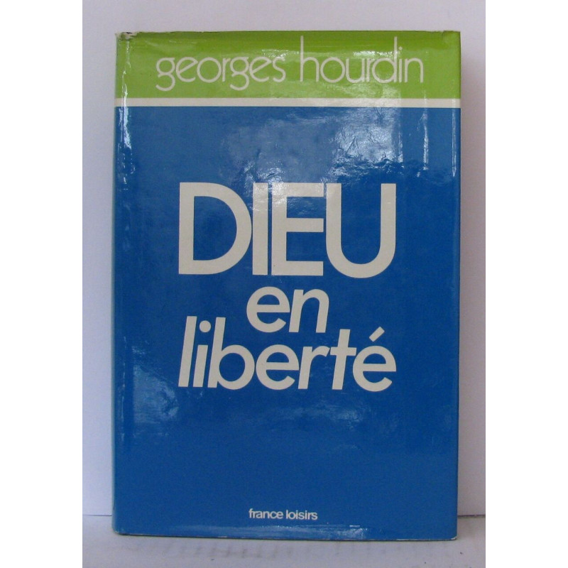 Dieu en liberté