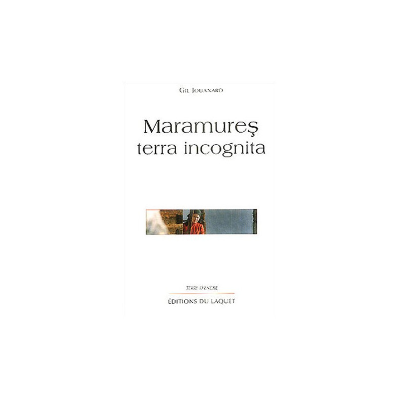 Maramures : Terra incognita
