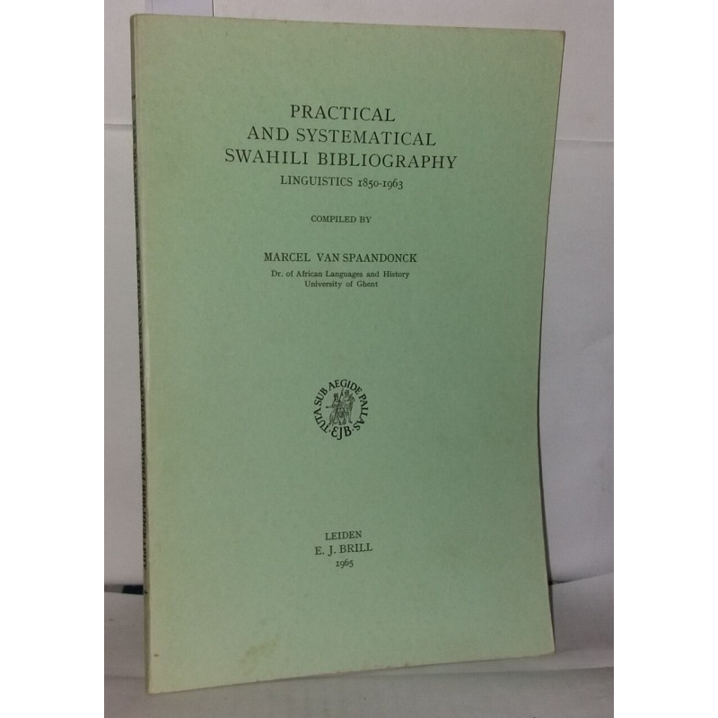 Practical and systematical Swahili bibliography. Linguistic 1850-1963