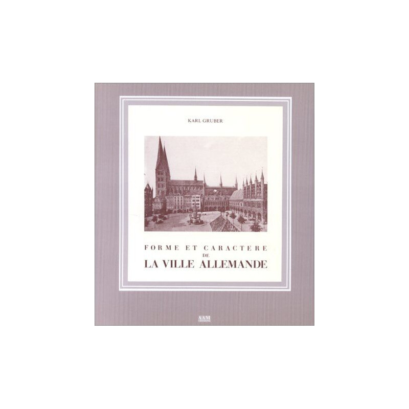 Forme et caractere de la ville allemande