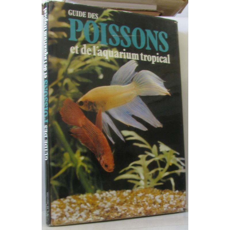 Guide des poissons et de l'aquarium tropical