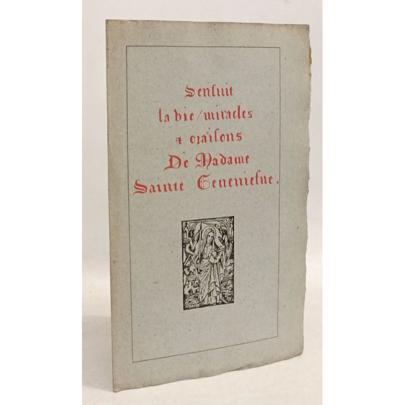S'ensuit la vie / Miracles a oraisons de Madame Sainte geneviève