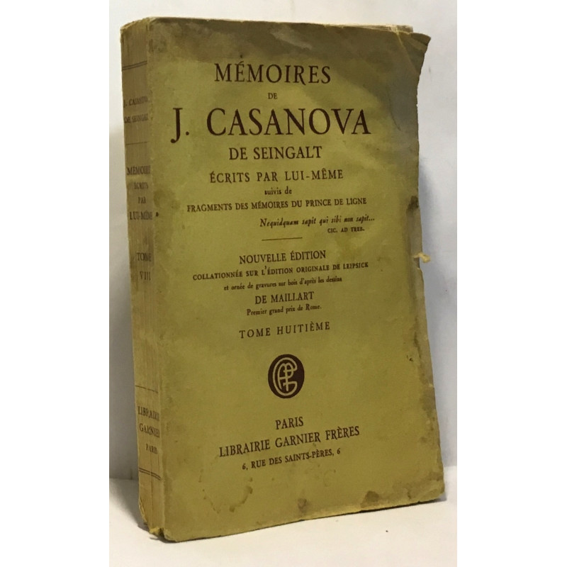 Mémoires de J. Casanova de Seingalt écrits par lui-même suivi de...