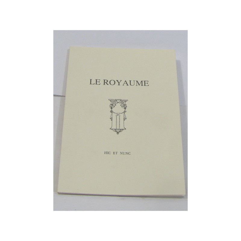 Le royaume (transcription fidèle d'un manuscrit anonyme)