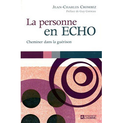 La personne en echo cheminer dans la guerison