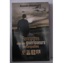 Rencontres avec des guérisseurs remarquables