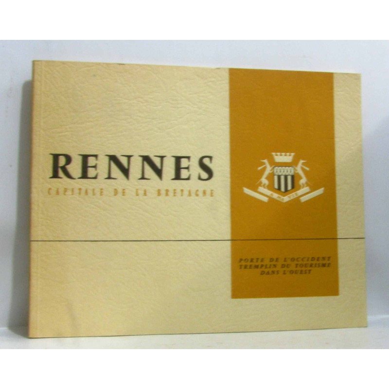Rennes - capitale de la Bretagne prote de l'occident tremplin du...