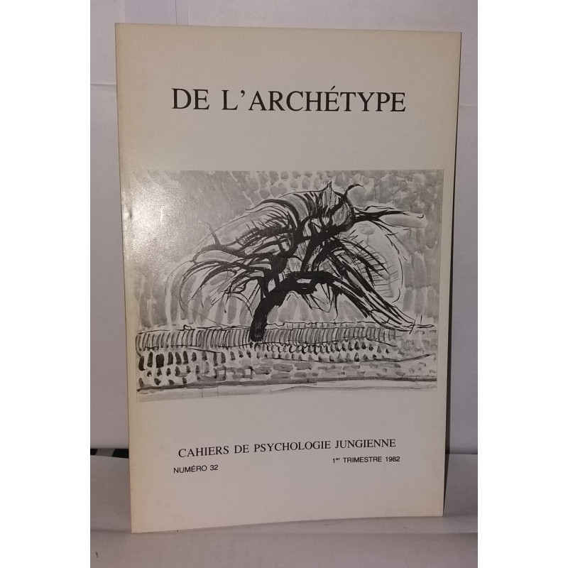Cahiers de psychologie jungienne numéro 32 , De l'Archétype