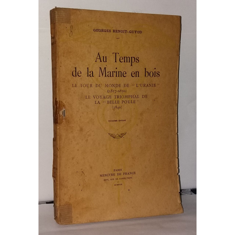 Au temps de la marine en bois le tour du monde du l'"Uranie"...