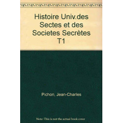 Histoire universelle des sectes et des sociétés secrètes. (Tomes 1...