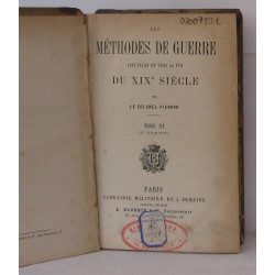 Les méthodes de la guerre. Actuelles et vers la fin du XIXe siècle...