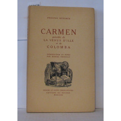 Carmen. Précédée de La Venus d'Ille. Et de Colomba. Introduction...