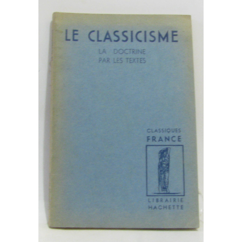 Le classicisme la doctrine par les texte