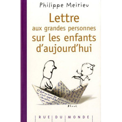 Lettre aux grandes personnes sur les enfants d'aujourd'hui