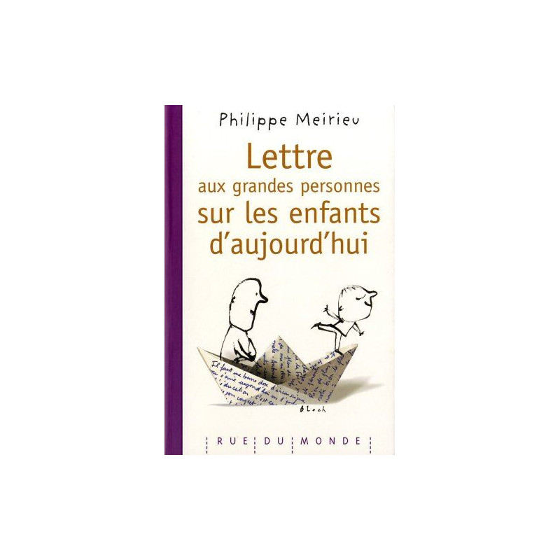 Lettre aux grandes personnes sur les enfants d'aujourd'hui