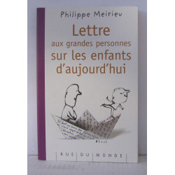 Lettre aux grandes personnes sur les enfants d'aujourd'hui
