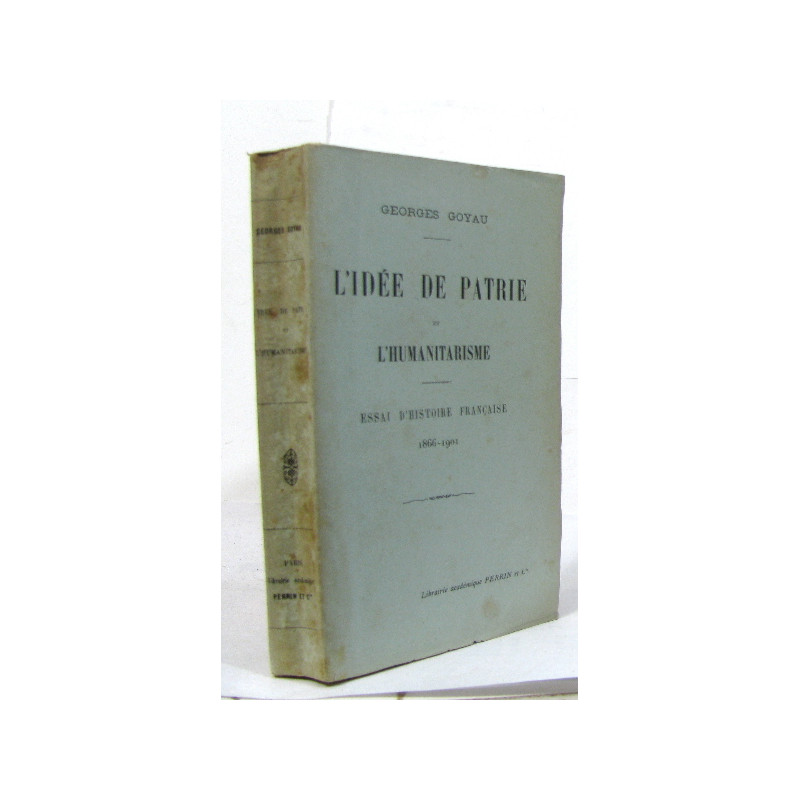 L'idée de patrie et l'humanitarisme essai d'histoire française...