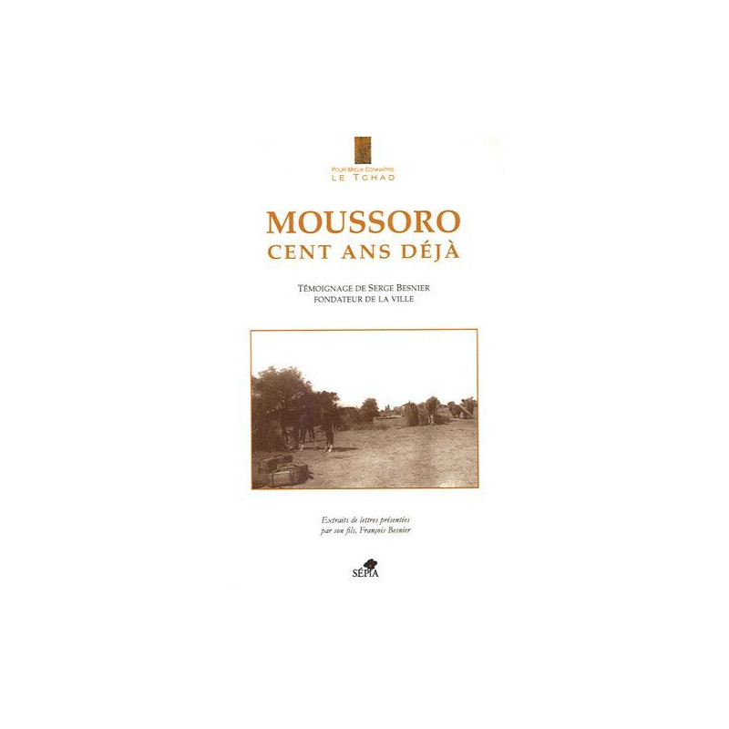 Moussoro cent ans déja