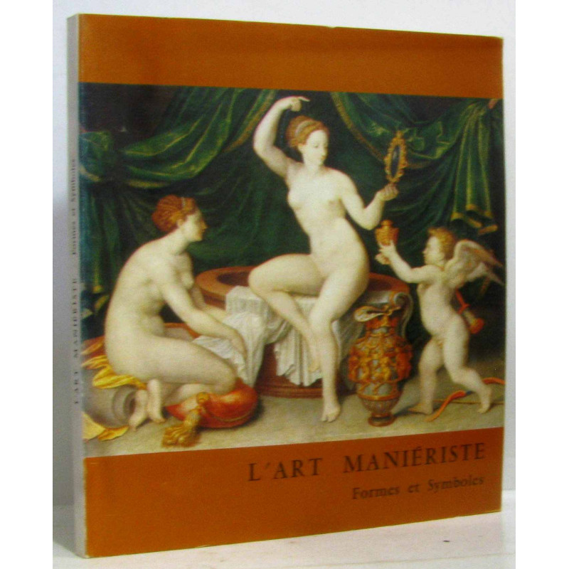 L'art maniériste - formes et symboles 1520-1620