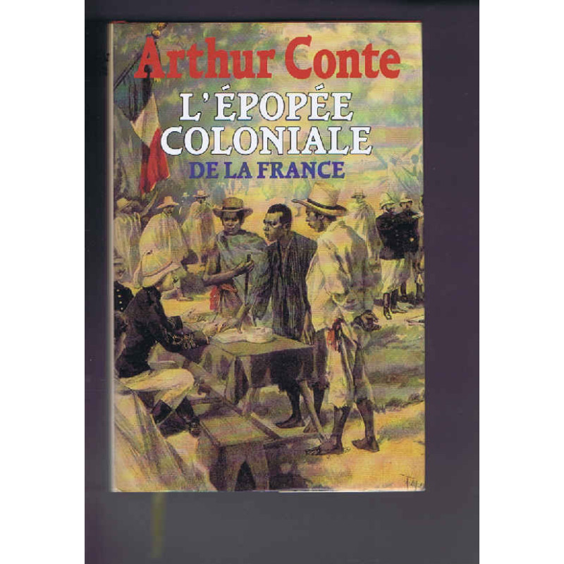 L'epopée coloniale de la france