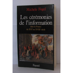 Les Cérémonies de l'information dans la France du XVIème au...