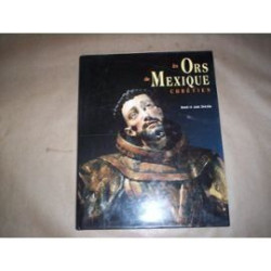 Les ors du Mexique chrétien