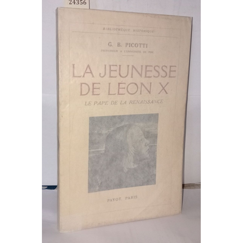 La jeunesse de Léon X. Le pape de la renaissance