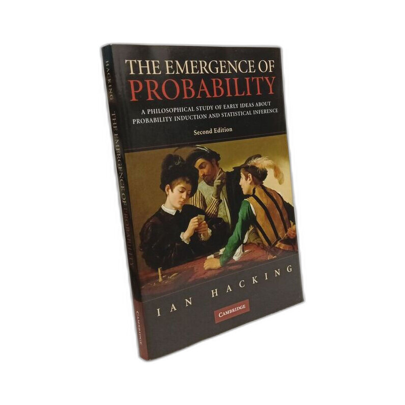 The Emergence of Probability: A Philosophical Study of Early Ideas...