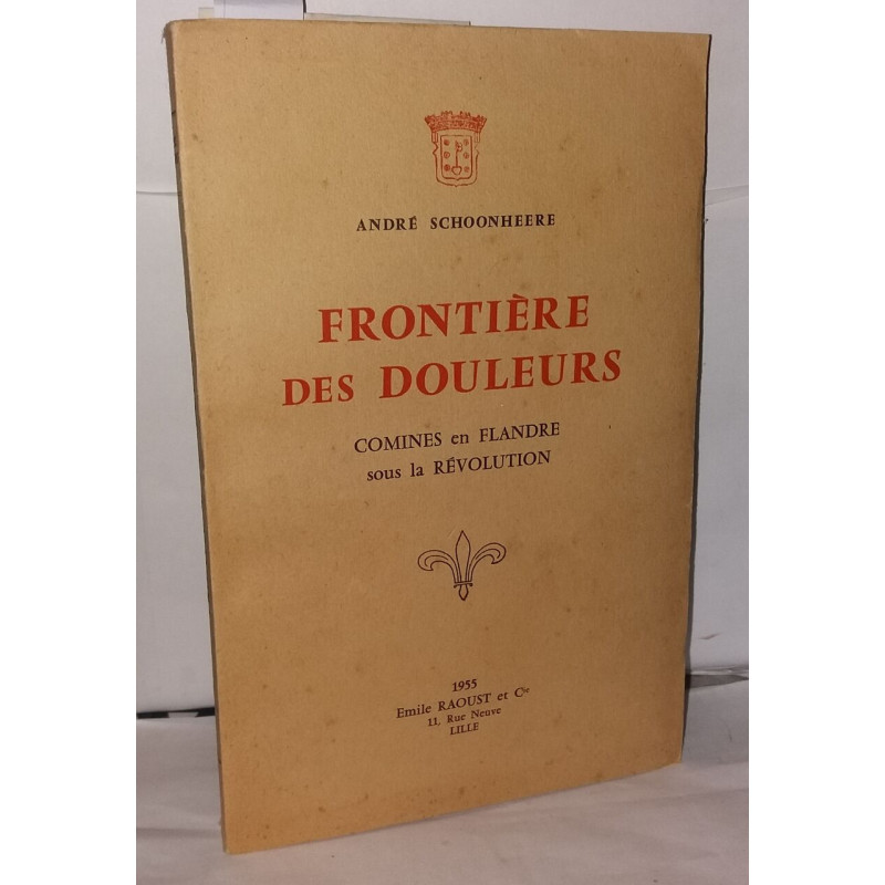 Frontière des douleurs Comines en Flandre sous la révolution