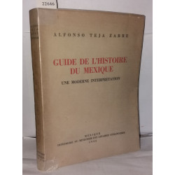 Guide de l'histoire du Mexique une moderne interprétation
