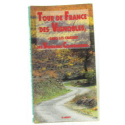 Tour de France des Vignobles dans les caveaux des vignerons...
