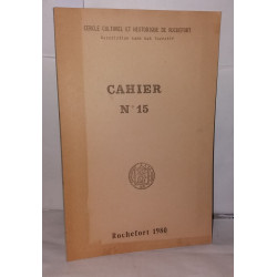 Cercle Culturel et Historique de Rochefort Cahier N° 15 Chronique...