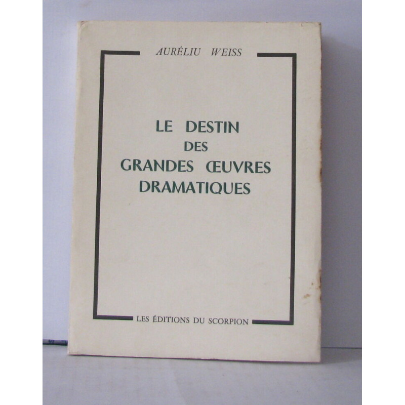 Le destin des grandes ?uvres dramatiques