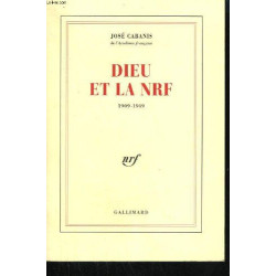 Dieu et la NRF: (1909-1949)