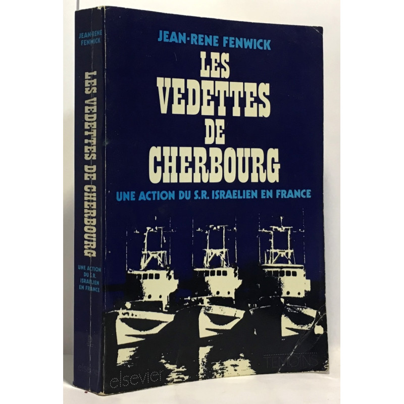 Les vedettes de Cherbourg une action du S.R. israélien en France