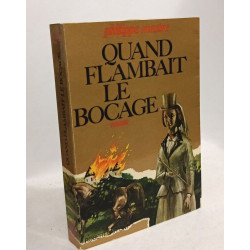 Quand flambait le bocage