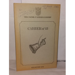 Cercle Culturel et Historique de Rochefort Cahier N°13 Chronique...