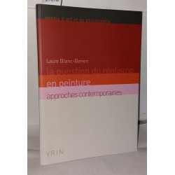 La question du réalisme en peinture: Approches contemporaines