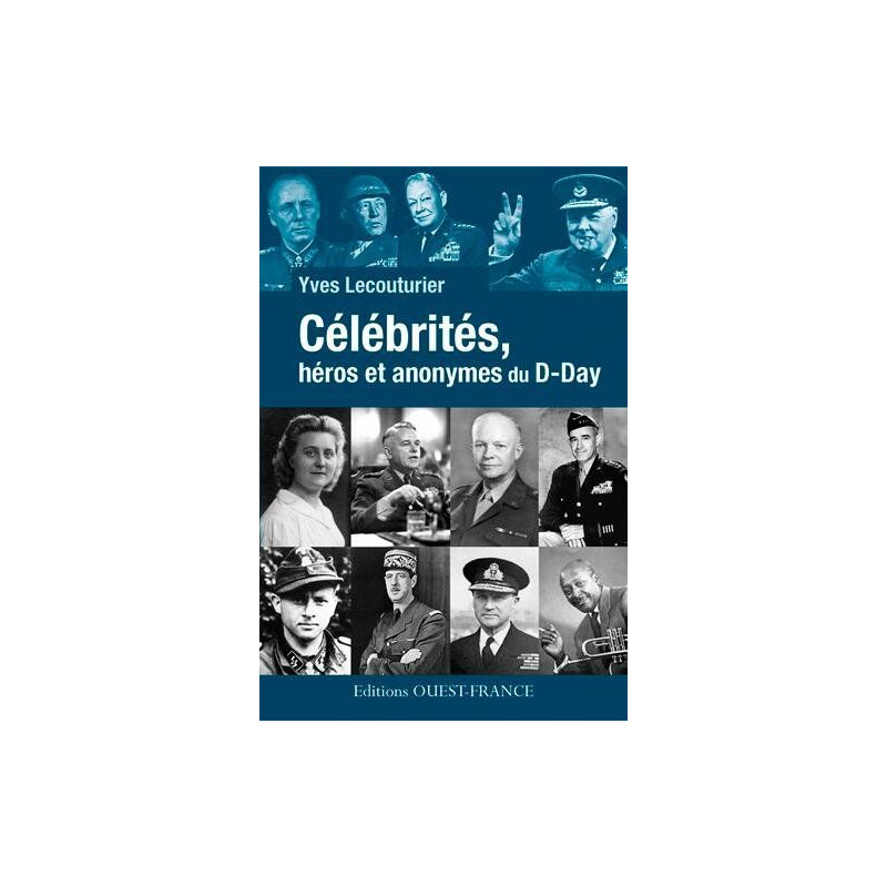 Célébrités héros et anonymes du D.Day